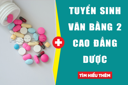 Tuyển sinh Văn bằng 2 Cao đẳng Dược