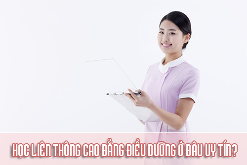 Học liên thông Cao đẳng Điều Dưỡng ở đâu uy tín, chất lượng