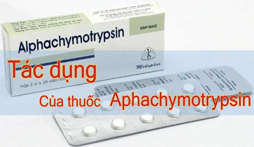 Tác dụng và liều dùng của thuốc Alphachymotrypsin